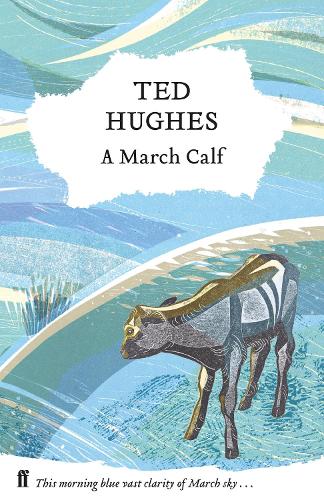 Бумажная книга «A March Calf: Collected Animal Poems Vol 3», автор Тед Хьюз - фото №1
