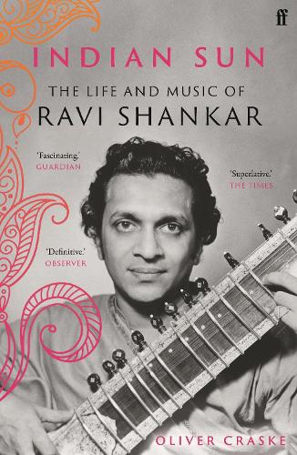 Паперова книга «Indian Sun: The Life and Music of Ravi Shankar», автор Олівер Краске - фото №1