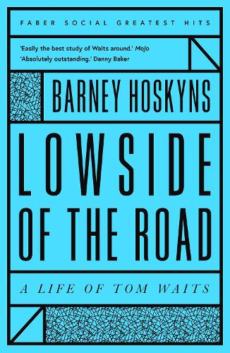Бумажная книга «Lowside of the Road: A Life of Tom Waits», автор Барни Хоскинс - фото №1
