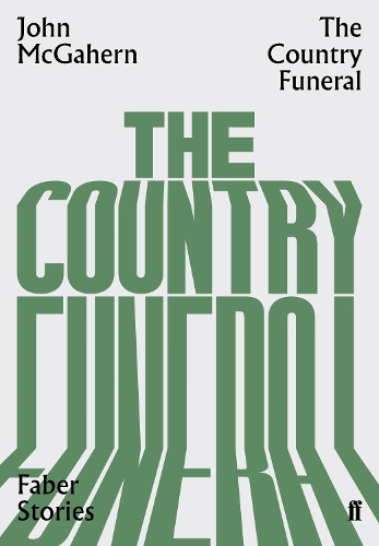 Бумажная книга «The Country Funeral: Faber Stories», автор Джон МакГахерн - фото №1