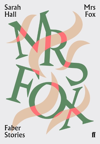 Паперова книга «Mrs Fox: Faber Stories», автор Сара Голл - фото №1