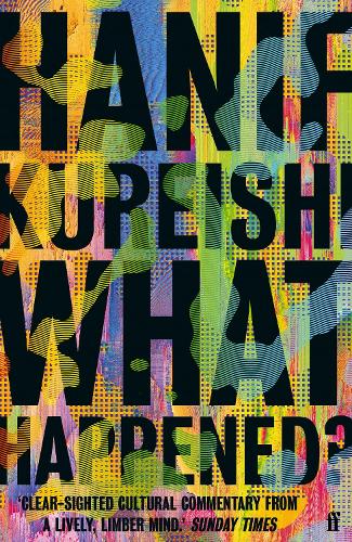 Бумажная книга «What Happened?», автор Ханиф Курейши - фото №1
