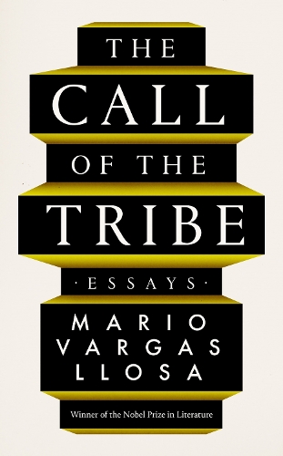 Бумажная книга «The Call of the Tribe: Essays», автор Марио Варгас Льоса - фото №1