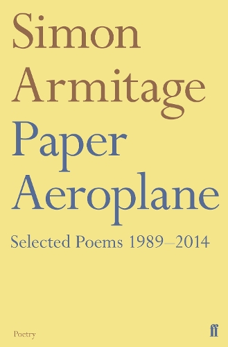 Бумажная книга «Paper Aeroplane: Selected Poems 1989–2014», автор Саймон Армитидж - фото №1