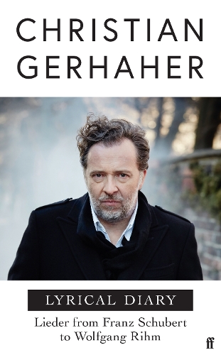 Паперова книга «Lyrical Diary: Lieder from Franz Schubert to Wolfgang Rihm», автор Крістіан Герхаер - фото №1