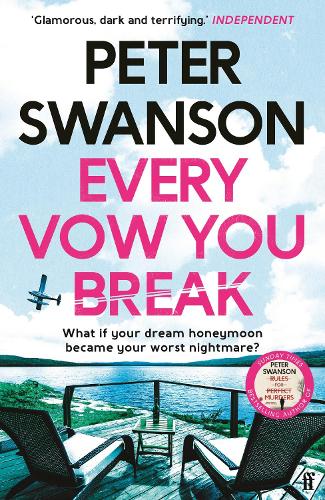 Бумажная книга «Every Vow You Break: 'Murderous fun' from the Sunday Times bestselling author of The Kind Worth Killing», автор Питер Свонсон - фото №1