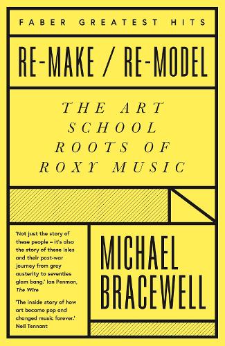 Паперова книга «Re-make/Re-model: The Art School Roots of Roxy Music», автор Майкл Брейсвелл - фото №1