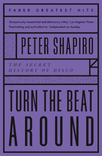 Бумажная книга «Turn the Beat Around: The Secret History of Disco», автор Питер Шапиро - фото №1