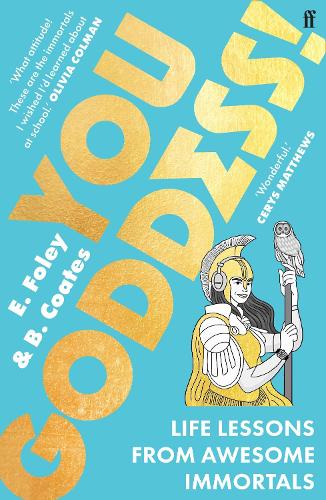 Бумажная книга «You Goddess!: Life Lessons from Awesome Immortals», авторов Бет Коутс, Элизабет Фоули - фото №1