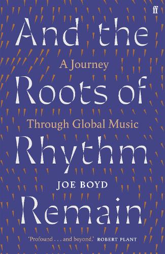 Бумажная книга «And the Roots of Rhythm Remain: A Journey Through Global Music» - фото №1