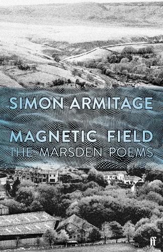 Бумажная книга «Magnetic Field: The Marsden Poems», автор Саймон Армитидж - фото №1