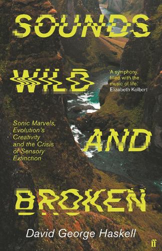 Паперова книга «Sounds Wild and Broken», автор Девід Джордж Хаскелл - фото №1
