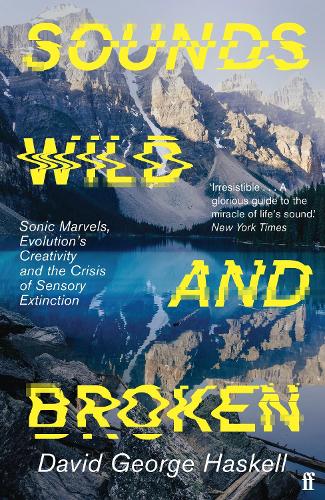 Бумажная книга «Sounds Wild and Broken», автор Дэвид Джордж Хаскелл - фото №1