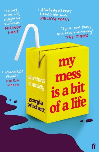 Бумажная книга «My Mess Is a Bit of a Life: Adventures in Anxiety», автор Джорджия Притчет - фото №1