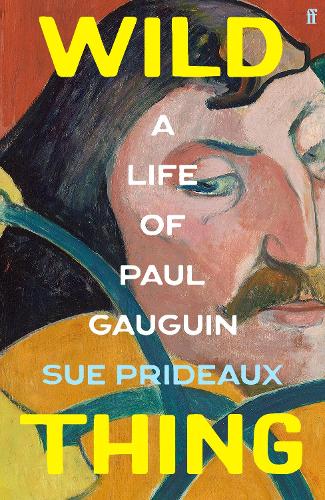 Бумажная книга «Wild Thing: A Life of Paul Gauguin», автор Сью Придо - фото №1