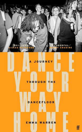 Бумажная книга «Dance Your Way Home: A Journey Through the Dancefloor», автор Эмма Уоррен - фото №1
