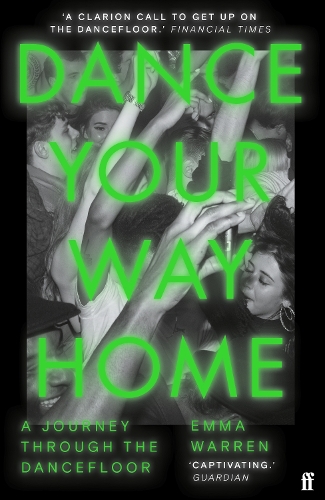 Бумажная книга «Dance Your Way Home: A Journey Through the Dancefloor», автор Эмма Уоррен - фото №1