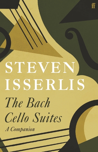 Паперова книга «The Bach Cello Suites: A Companion», автор Стівен Іссерліс - фото №1