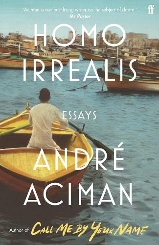 Бумажная книга «Homo Irrealis: From the multi-million copy bestselling author of Call Me By Your Name», автор Андре Асиман - фото №1