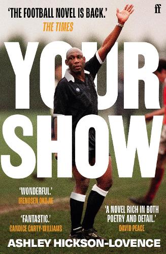 Бумажная книга «Your Show: 'The football novel is back.' The Times», автор Эшли Хиксон-Ловенс - фото №1