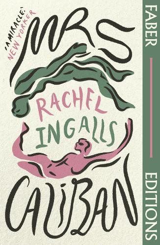 Бумажная книга «Mrs Caliban (Faber Editions): 'Wonderful' (Margaret Atwood)», автор Рэйчел Ингаллс - фото №1