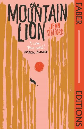 Бумажная книга «The Mountain Lion (Faber Editions): 'I love this novel' Patricia Lockwood», автор Жан Стаффорд - фото №1