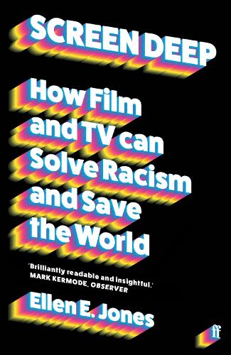 Бумажная книга «Screen Deep: How film and TV can solve racism and save the world», автор Эллен Э. Джонс - фото №1