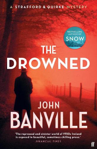Бумажная книга «The Drowned: A Strafford and Quirke Murder Mystery», автор Джон Банвилл - фото №1