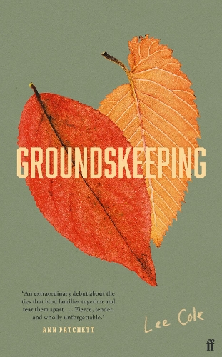 Бумажная книга «Groundskeeping: 'An extraordinary debut' ANN PATCHETT», автор Ли Коул - фото №1