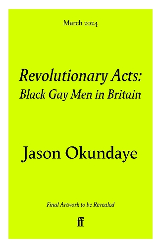 Паперова книга «Revolutionary Acts: Love & Brotherhood in Black Gay Britain» - фото №1