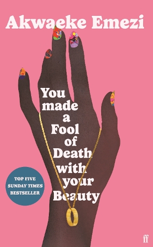 Бумажная книга «You Made a Fool of Death With Your Beauty: THE SUMMER'S HOTTEST ROMANCE», автор Акваеке Эмези - фото №1