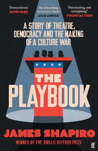 Бумажная книга «The Playbook: A Story of Theatre, Democracy and the Making of a Culture War», автор Джеймс Шапиро - фото №1