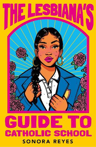 Паперова книга «The Lesbiana's Guide To Catholic School», автор Сонора Рейєс - фото №1