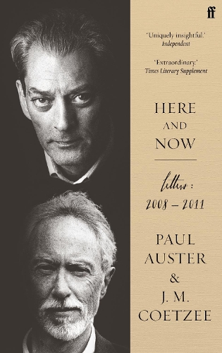 Бумажная книга «Here and Now», авторов Джон Максвелл Кутзее, Поль Остер - фото №1