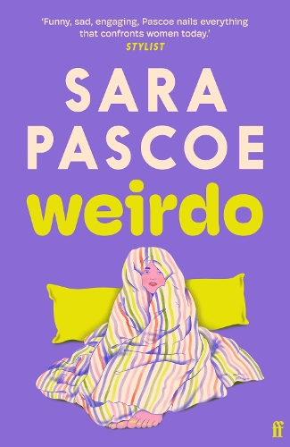 Бумажная книга «Weirdo: ‘Funny, sad, engaging, Pascoe nails everything that confronts women today.’ Stylist», автор Сара Паско - фото №1