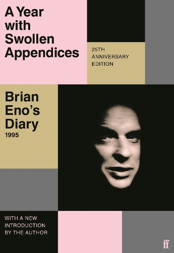 Бумажная книга «A Year with Swollen Appendices: Brian Eno's Diary», автор Брайан Ино - фото №1