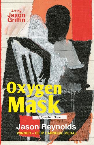 Бумажная книга «Oxygen Mask: A Graphic Novel: Carnegie Medal-Winning Author», автор Джейсон Рейнольдс - фото №1