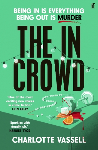 Бумажная книга «The In Crowd: Agatha Christie meets Made in Chelsea in this witty and addictive whodunnit», автор Шарлотта Васселл - фото №1