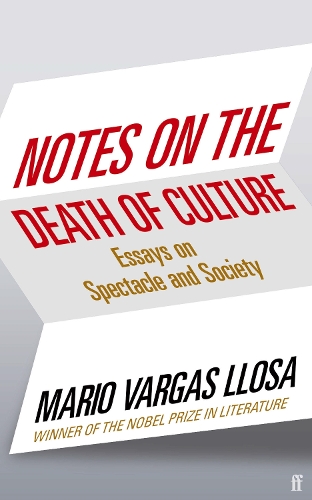 Бумажная книга «Notes on the Death of Culture: Essays on Spectacle and Society», автор Марио Варгас Льоса - фото №1