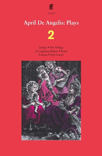 Бумажная книга «April De Angelis Plays 2: Jumpy; The Village; A Laughing Matter; Rune; Extinct; Gin Craze», автор Эйприл Де Анджелис - фото №1