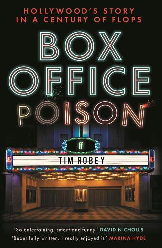 Бумажная книга «Box Office Poison: Hollywood’s Story in a Century of Flops», автор Тим Роби - фото №1