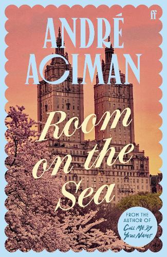 Бумажная книга «Room on the Sea: 'Master of the Modern Love Story.’ Sunday Times», автор Андре Асиман - фото №1