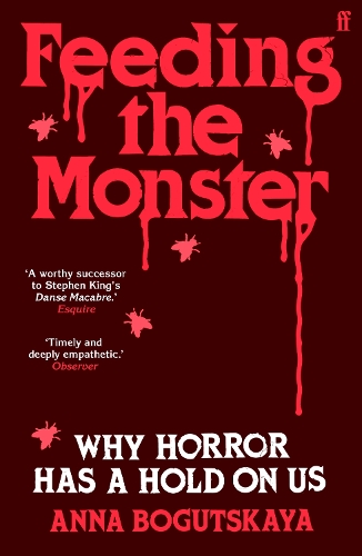 Паперова книга «Feeding the Monster: Why horror has a hold on us», автор Анна Богуцкая - фото №1