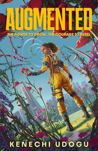Бумажная книга «Augmented: A thrilling YA sci-fi packed with romance and rebellion for fans of Uglies and Iron Widow», автор Кенечи Удогу - фото №1
