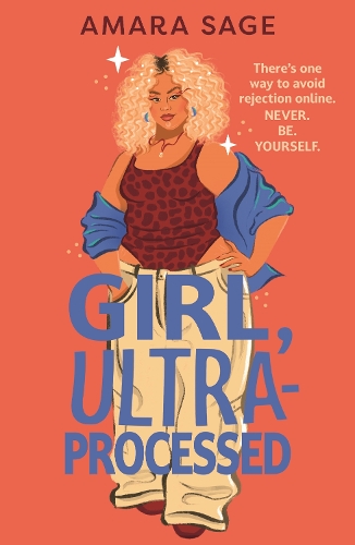 Бумажная книга «Girl, Ultra-Processed: A bold, body-positive YA about friendship, dating and self-love.», автор Амара Сейдж - фото №1