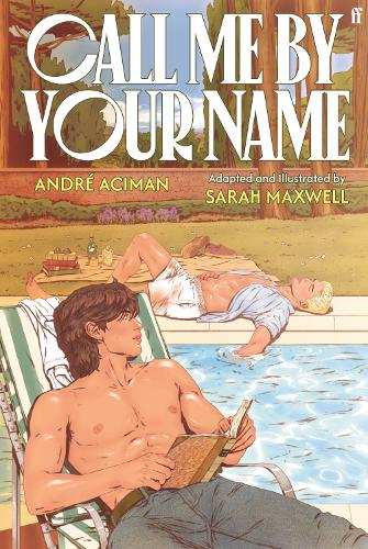 Паперова книга «Call Me by Your Name: The Graphic Novel», автор Андре Асіман - фото №1