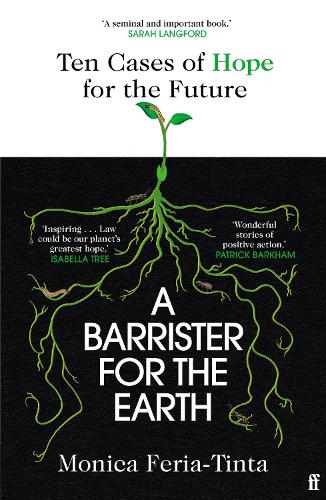 Бумажная книга «A Barrister for the Earth: 'Law could be our planet's greatest hope' - Isabella Tree», автор Моника Фериа-Тинта - фото №1