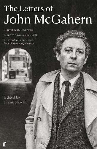 Бумажная книга «The Letters of John McGahern», автор Джон МакГахерн - фото №1