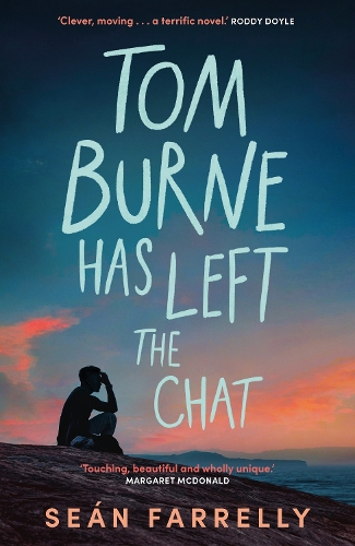 Бумажная книга «Tom Burne Has Left the Chat: 'Touching, beautiful and wholly unique.' Margaret McDonald, Carnegie Award winning author of Glasgow Boys», автор Шон Фаррелли - фото №1