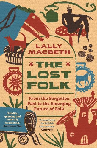 Паперова книга «The Lost Folk: From the Forgotten Past to the Emerging Future of Folk», автор Лаллі Макбет - фото №1